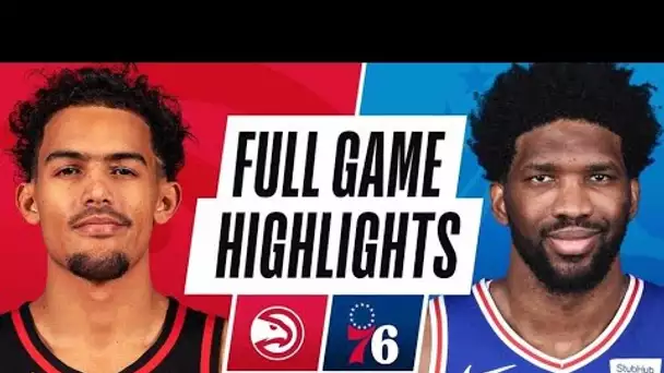 HAWKS at 76ERS | FULL GAME HIGHLIGHTS | April 30, 2021