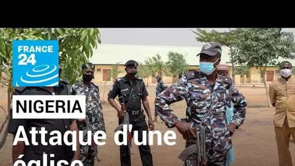 Au Nigeria, des hommes armés tuent des dizaines de fidèles dans l'attaque d'une église • FRANCE 24