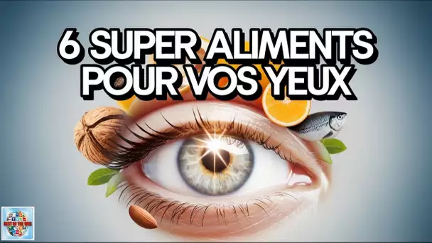 6 aliments qui améliorent la vision même après 50 ans