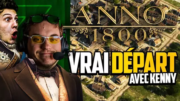 Anno 1800 #15 (ft. Kenny) : Vrai départ