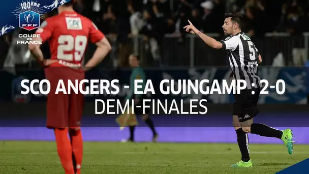 Coupe de France, 1/2 finales : SCO Angers - EA Guingamp 2-0, le résumé