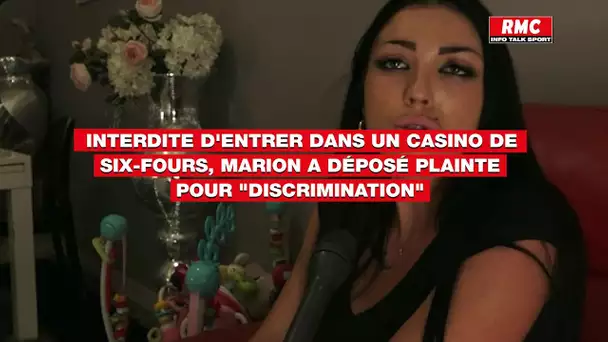 Interdite d'entrer dans un Casino de Six-fours, Marion a déposé plainte pour "discrimination"