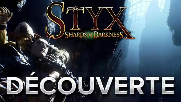 Styx: Shards of Darkness #1 : Découverte