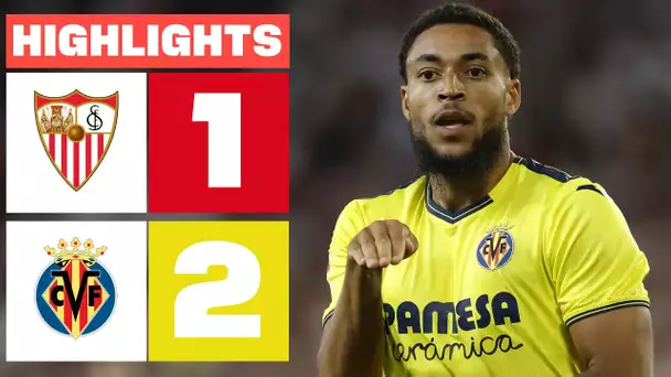 SEVILLA FC 1 - 2 VILLARREAL CF | RESUMEN LALIGA EA SPORTS