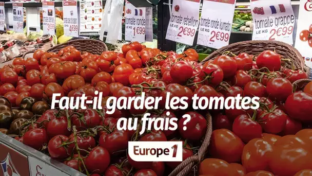 Faut-il garder les tomates au frais ?