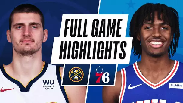 NUGGETS at 76ERS | FULL GAME HIGHLIGHTS | January 9, 2021