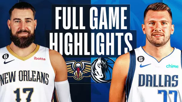 PELICANS at MAVERICKS | FULL GAME HIGHLIGHTS | January 7, 2023