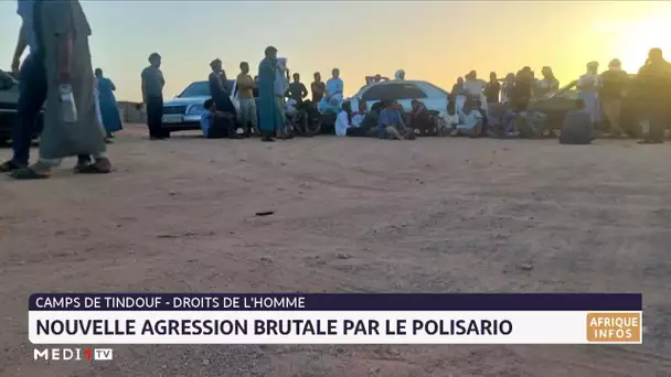 Camps de Tindouf-Droit de l´homme: nouvelle agression brutale par le Polisario