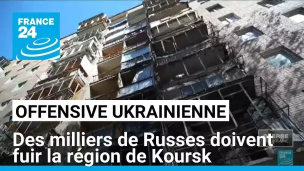 À Koursk, "on avait l'impression que la guerre était loin mais c'est tout près", • FRANCE 24