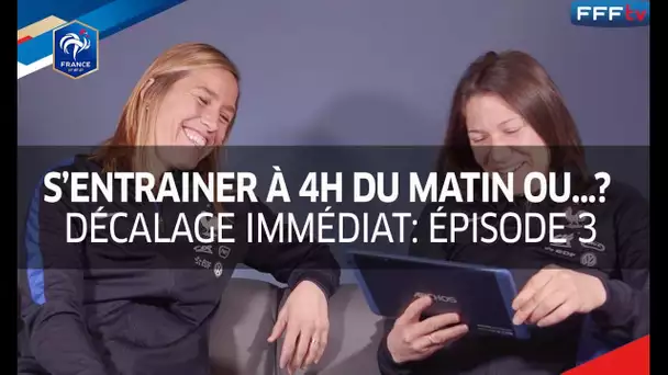 'Décalage immédiat', épisode 3: s&#039;entraîner à 4h du matin...