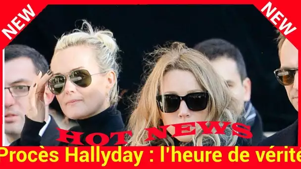 Procès Hallyday : l’heure de vérité pour Laeticia, David et Laura ?