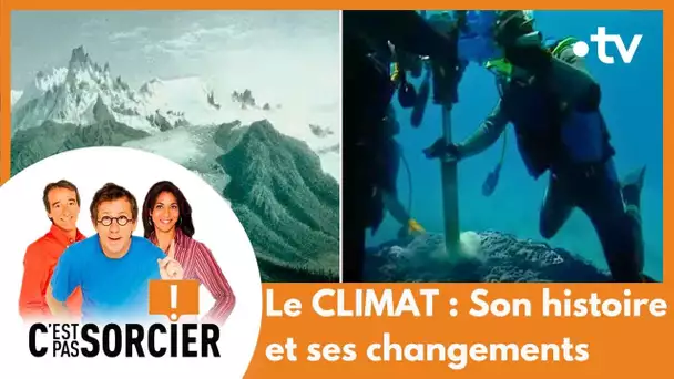 Le CLIMAT : Son histoire et ses changements  - C'est pas sorcier [Intégrale]