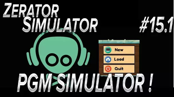 ZeratoR Simulator #15.1 : PGM Simulator !