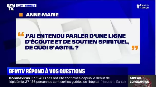 J'ai entendu parler d'une ligne de soutien spirituel. De quoi s'agit-il ? BFMTV vous répond