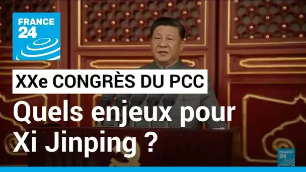 Le XXe Congrès du PCC, un moment critique pour la Chine • FRANCE 24