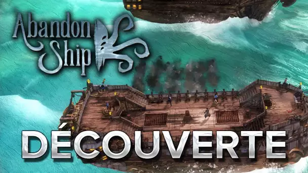 Abandon Ship #1 : Découverte