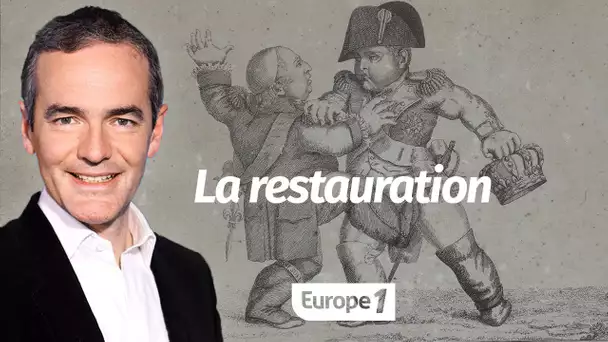 Au cœur de l'Histoire: La restauration (Franck Ferrand)