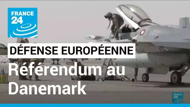 Le Danemark vote sur son entrée dans la défense de l'UE après 30 ans d'exception • FRANCE 24