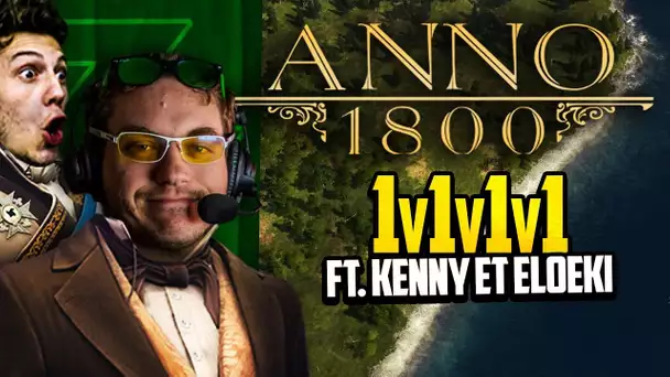 Anno 1800 #25 (ft. Kenny et Eloeki) : 1v1v1v1