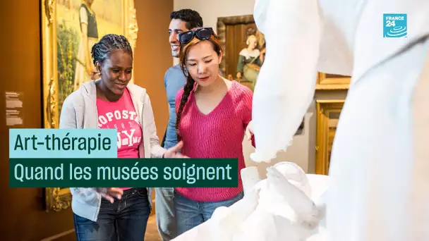 Art-thérapie : quand les musées soignent • FRANCE 24