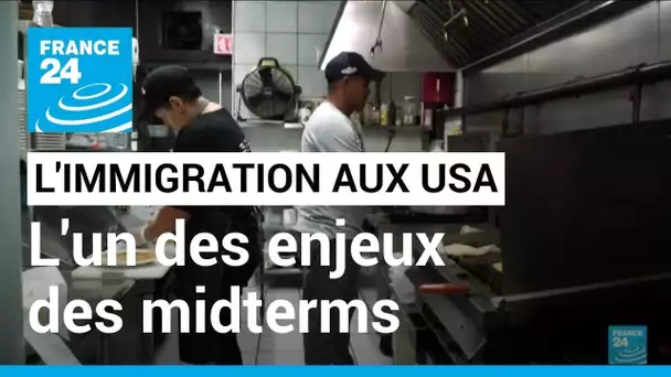 États-Unis : l'immigration, un enjeu dans la bataille des élections de mi-mandat • FRANCE 24