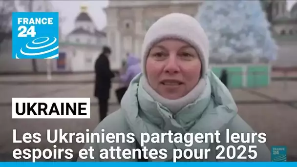 Guerre en Ukraine : les Ukrainiens partagent leurs espoirs et attentes pour 2025 • FRANCE 24