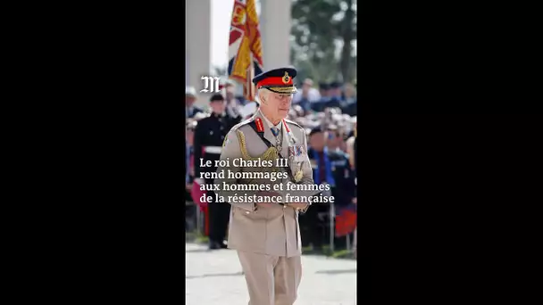 Le roi Charles III rend hommage aux hommes et aux femmes de la résistance française