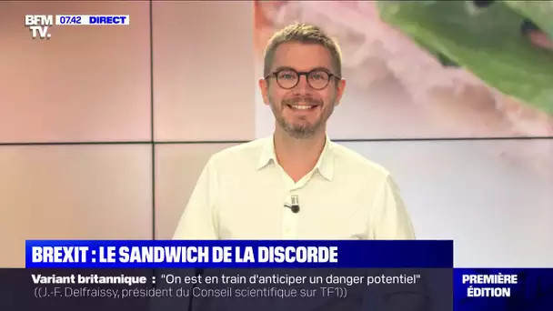 Brexit : le sanbdwich de la discorde