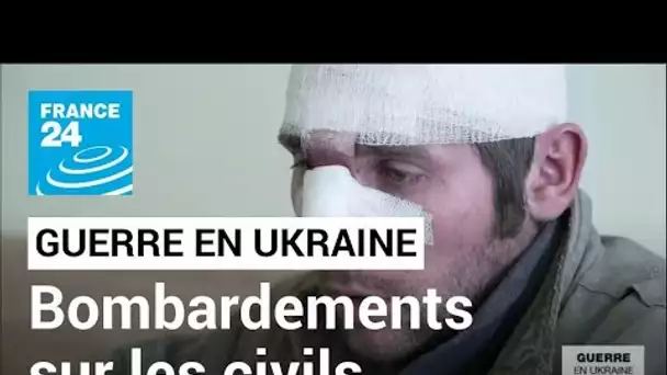 Guerre en Ukraine : les bombardements sur les civils se poursuivent dans l'est • FRANCE 24