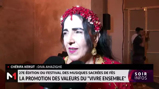 27ème édition du Festival des musiques sacrées de Fès : la promotion des valeurs du "vivre ensemble"