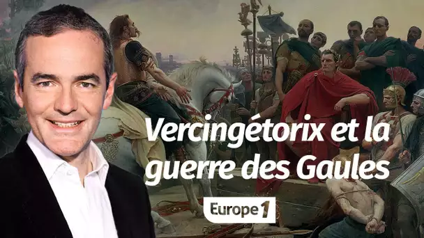 Vercingétorix et la guerre des Gaules