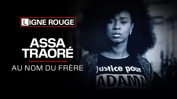 Assa Traoré, au nom du frère