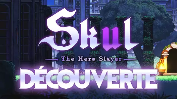 Skul: The Hero Slayer #1 : Découverte (IndependenZ Day)