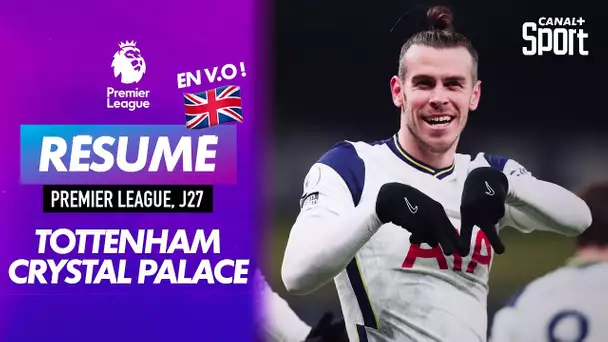 Le résumé de Tottenham / Crystal Palace en VO - Premier League J27