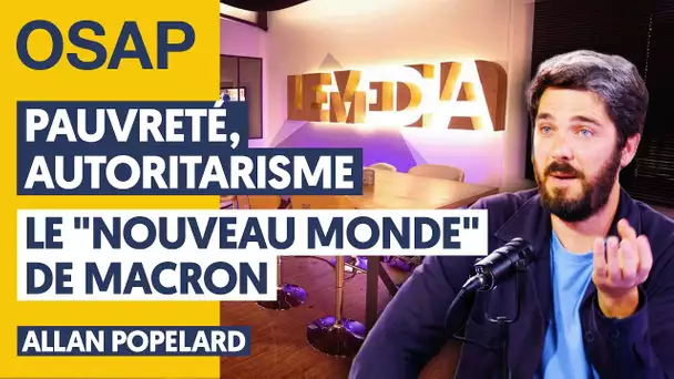 PAUVRETÉ, AUTORITARISME : LE "NOUVEAU MONDE" DE MACRON