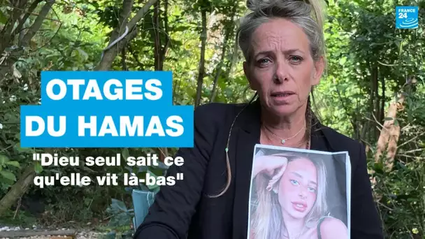 "Dieu seul sait ce qu’elle vit là-bas" : le flou demeure sur le sort des otages du Hamas