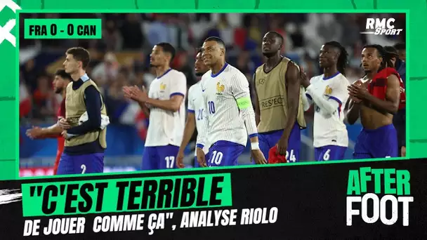 France 0-0 Canada : "C'est terrible de jouer comme ça contre le Canada", analyse Riolo