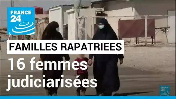 Rapatriement de familles de Syrie : 8 femmes en garde à vue, 8 autres sous mandat d'arrêt