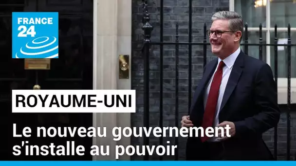 Au Royaume-Uni, le nouveau gouvernement travailliste de Keir Starmer s'installe au pouvoir