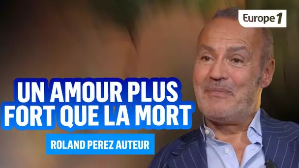 "Une histoire d'amour qui a duré jusqu'à la fin" Roland Perez se confie à Valerie Darmon