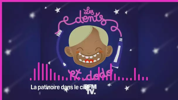 Les dents et dodo - “La patinoire dans le ciel”