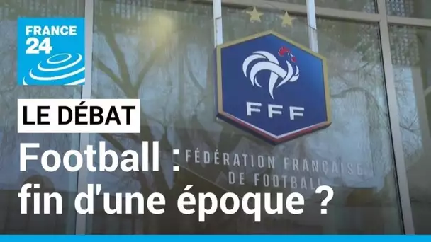 LE DÉBAT - Football : fin d'une époque ? Noël Le Graët démissionne de la présidence de la FFF