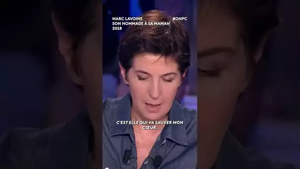 Marc Lavoine très ému parle de sa maman - On n'est pas couché 2018