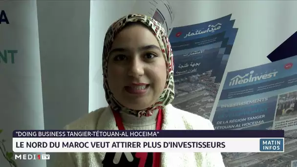 "Doing Business Tangier-Tetouan-Al Hoceima" : le Nord du Maroc veut attirer plus d´investisseurs