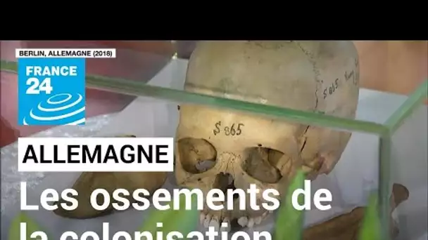 Allemagne : les ossements de la colonisation, un lourd fardeau historique • FRANCE 24