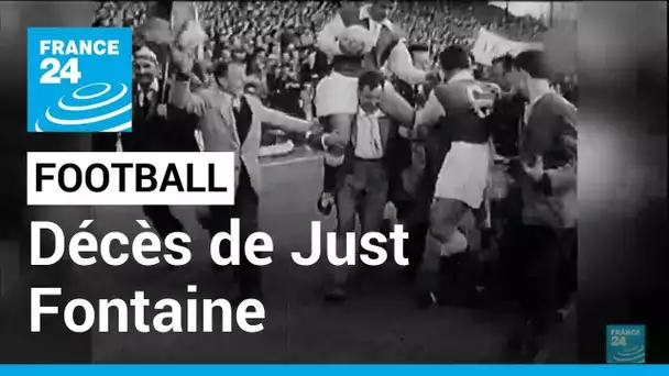 Football : décès de Just Fontaine, l'homme aux treize buts • FRANCE 24