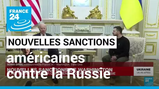 Ukraine, un an après : nouvelles sanctions de Washington visant à frapper l'économie russe