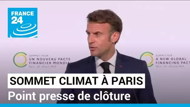 REPLAY - Point presse de clôture du Sommet pour un nouveau pacte financier mondial pour le climat