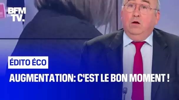 Augmentation: c'est le bon moment !