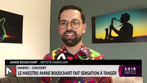 Le maestro Amine Boudchart fait sensation à Tanger